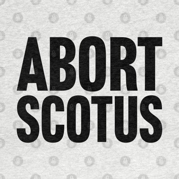 Abort SCOTUS by Scottish Arms Dealer